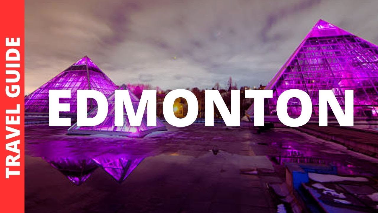 Edmonton Canada Travel Guide: 16 BEST Things To Do In Edmonton Alberta