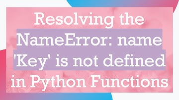 Resolving the NameError: name 