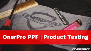 OnerPro PPF | Product Testing