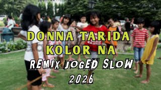 DONNA TARIDA KOLOR NA - SLOW REMIX 2026