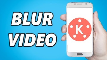 How to Blur Video in Kinemaster (Quick & Easy)
