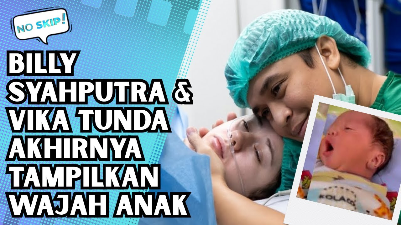 BILLY SYAHPUTRA DAN VIKA TUNDA EKSPOS WAJAH SANG ANAK DEMI MENJAGA PRIVASI SANG ANAK! | NO SKIP