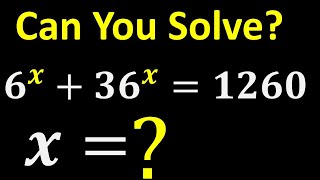 Math Olympiad Problem 6^x+36^x=1260, Learn to solve Tricky Exponential Equation Quickly #olympiad