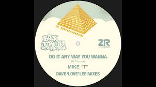 Mike T - Do It Any Way You Wanna (Dave 'Love' Lee Jazz Funk Revival Mix)