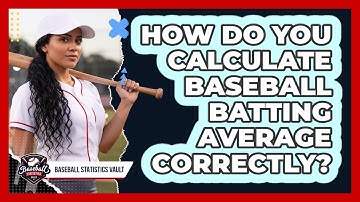 How Do You Calculate Baseball Batting Average Correctly? - Baseball Statistics Vault