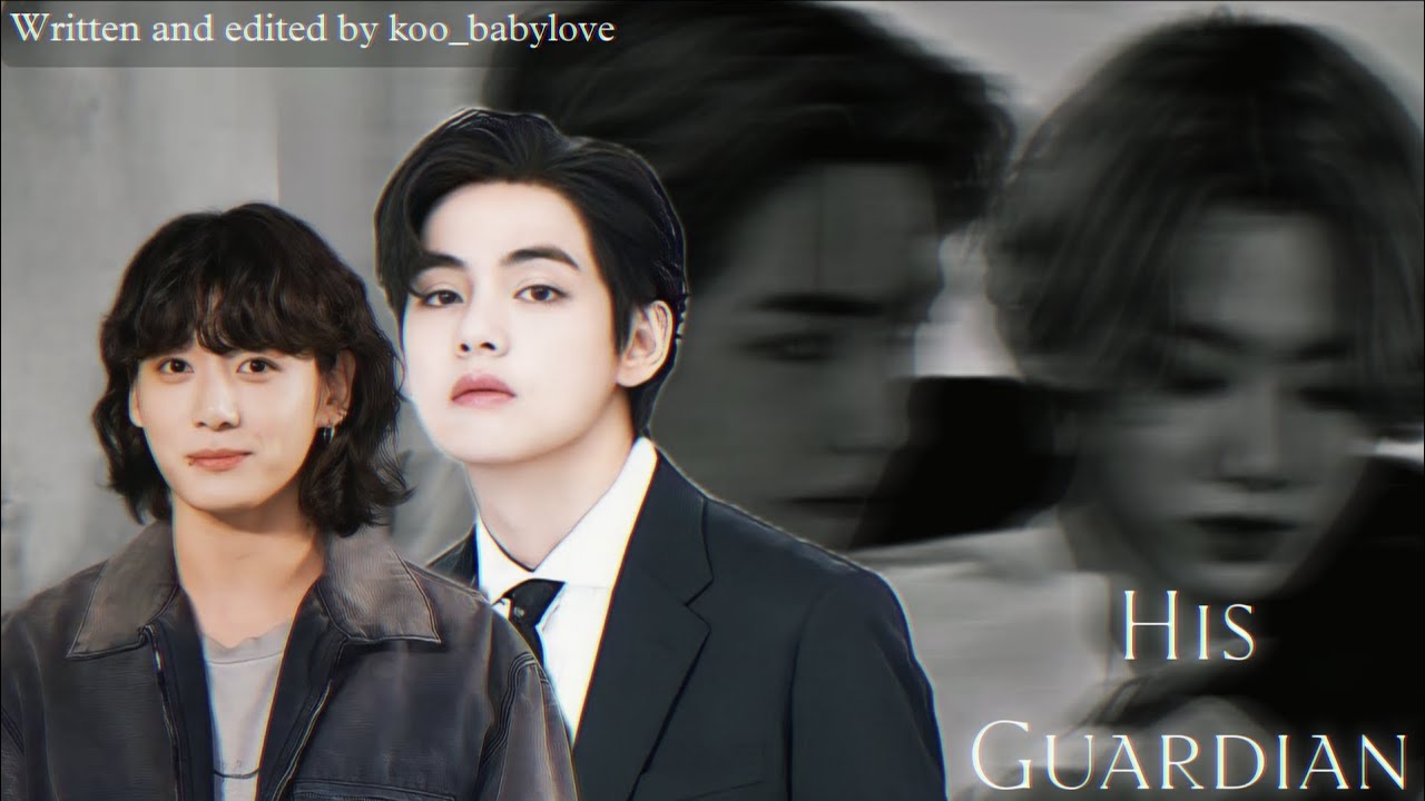 {Oneshot} His Guardian|Taekook/Vkook|toptae#taekook#taekookff#bts#vkook#taekookfftoptae#taekooklover