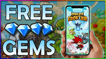 Endless Frontier - FREE Gems - How To Get FREE Gems
