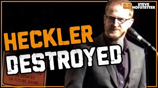 Heckler Owned for 5 Minutes - Steve Hofstetter