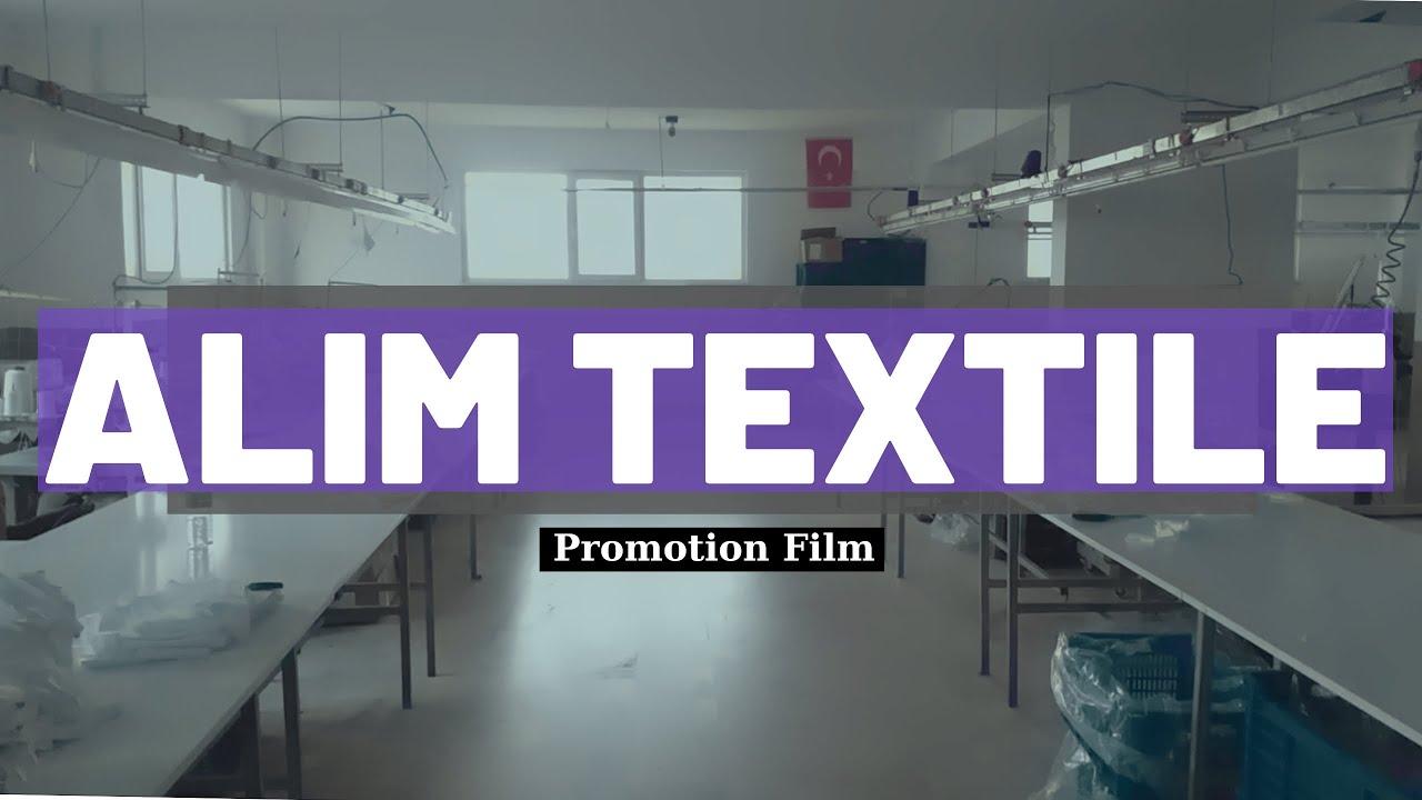 Alim Textile | Promotion Film | 