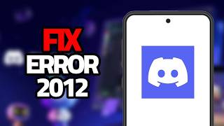 How To Fix Discord App Error 2012