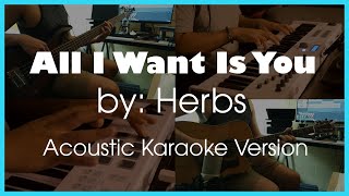 All I Want Is You by Herbs - Acoustic Karaoke Jam