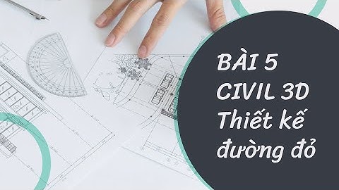 Hướng dẫn sử dụng Autodesk Civil 3D | Bài 05: Chức năng tạo trắc dọc và đường đỏ (Create Profile)