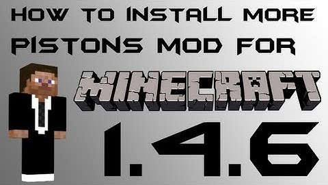 Minecraft Mods : How Install More Pistons Mod For 1.4.6
