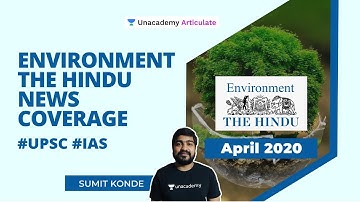 Environment One Year The Hindu News Coverage - April 2020 | UPSC CSE 2020-21 | By Sumit Konde