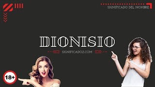 DIONISIO - Significado del Nombre Dionisio 🔞 ¿Que Significa?