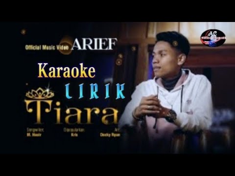 TIARA - Arief (dipopulerkan oleh KRIS) || KARAOKE version.  [dipenjara terkurung terhukum]