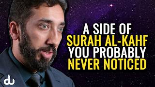 A Side of Surah Al-Kahf You Probably Never Noticed - Nouman Ali Khan