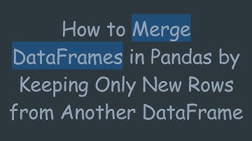 How to Merge DataFrames in Pandas by Keeping Only New Rows from Another DataFrame