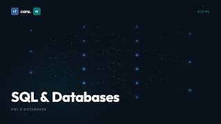 SQL & Databases | AI-Powered Learning | LTcore.AI Learn