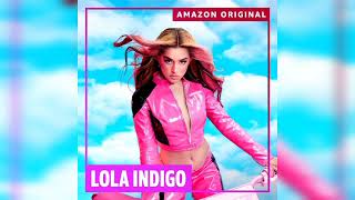 Lola Indigo - Spinelli [From The Series La Niña (Amazon Original)]