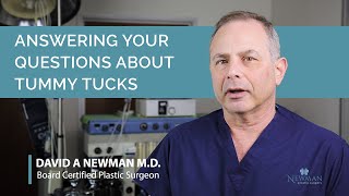 Tummy Tuck FAQ: Temecula Plastic Surgeon David Newman, MD Answers Questions About Abdominoplasty.
