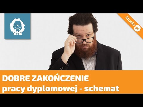 Zakończenie w pracy dyplomowej - uniwersalny schemat - prawie GOTOWIEC!