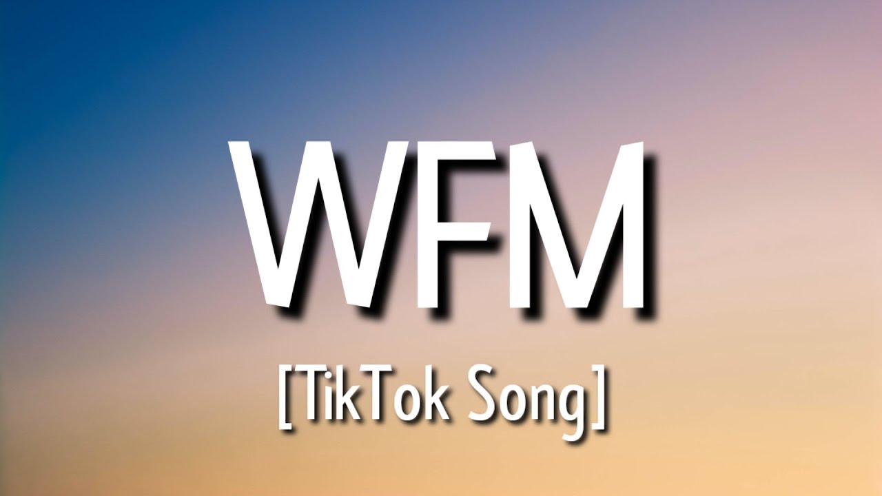 wfm soft lyrics｜TikTok Search