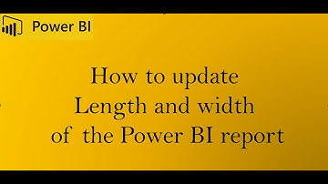 Power BI - How to update size of the report - Canvas custom size