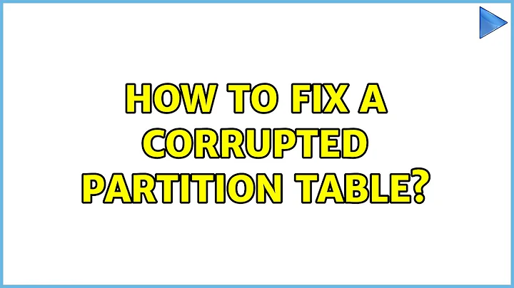 Ubuntu: How to fix a corrupted partition table?