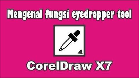Mengenal Fungsi Toolbox Eyedropper Tool CorelDraw - Tutorial Pemula