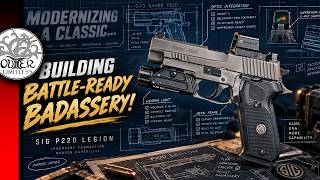 MODERNIZING A CLASSIC...SIG P220 Legion | BUILDING BATTLE-READY BADASSERY! | Optic Suppressor Sweet