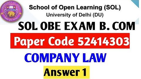 Company Law answer solve paper code 52414303 DU sol 3rd Semester B.com Company Law answer Q 1