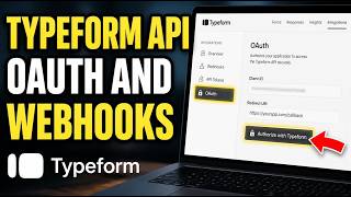 How to authorize Typeform API with OAuth and webhooks - Step By Step