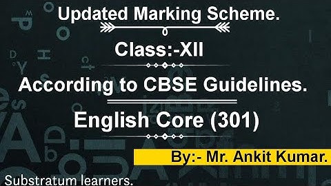UPDATED MARKING SCHEME OF ENGLISH CORE (301) ACCORDING TO CBSE GUIDELINES || By:- Mr. Ankit kumar 😎