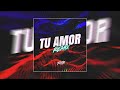 Tu Amor (Remix) - Tomy DJ x DJ Roma
