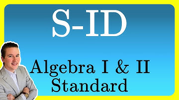 S-ID (S.ID) Examples with Answers: Algebra I & II Math Standard