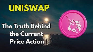 UNI: The Truth Behind UNISWAP Price Action | Analysis & Price Prediction