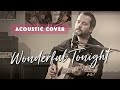 Eric Clapton - Wonderful tonight (Acoustic cover with guitar solo and harmony vocals)