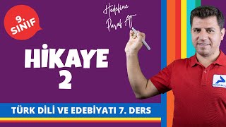 Hikaye 2 | 9. Sınıf Türk Dili ve Edebiyatı Konu Anlatımları #9edbyt