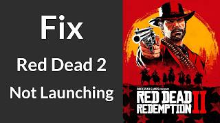 How to Fix RDR 2 Not Launching, Not Opening, Not Running, or Auto Closing | Red Dead Redemption 2 screenshot 4