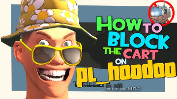 TF2: How to Block the Cart on pl_hoodoo (Griefing)