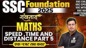 SSC Foundation 2025 | Speed Time And Distance - 05 | SSC Maths Classes | By Vivek Sir