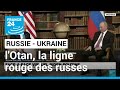 Tensions Russie-Ukraine : pour Moscou, la ligne rouge serait que Kiev rejoigne l