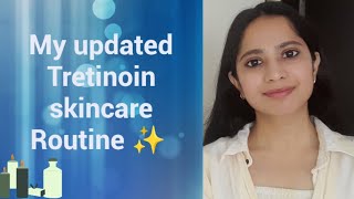 My updated tretinoin skincare routine #tretinoin#skincare #musttry