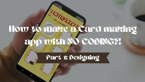 How to make a card making app with NO CODING?!(Part 1) | Code Head