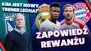 LECH POZNAŃ MA NOWEGO TRENERA, REAL MADRYT – BAYERN MONACHIUM W LIDZE MISTRZÓW! PROGRAM SPECJALNY