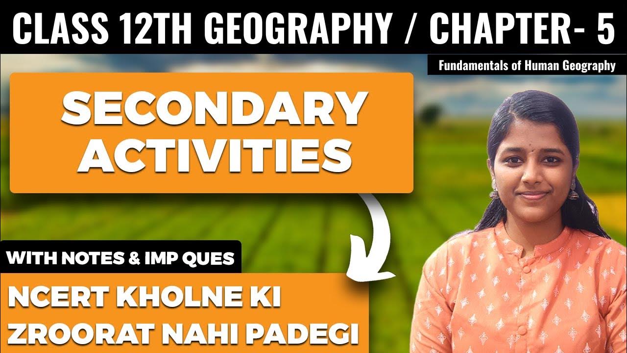 Secondary Activities Class 12 Geography NCERT Explanation In Hindi With secondary-activities-class-12-geography-ncert-explanation-in-hindi-with