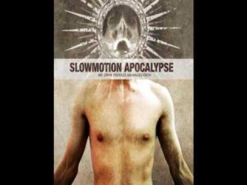 Slowmotion Apocalypse-Through The Flesh