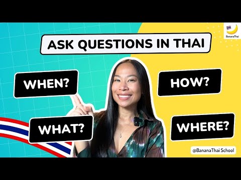 Learn To Ask Questions With WH Question Words In Thai