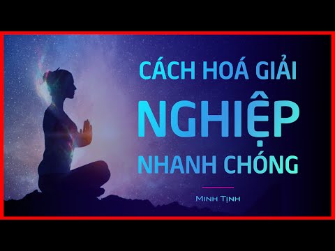 Cách Hoá Giải Nghiệp Chướng Nhanh Chóng Và Dễ Dàng